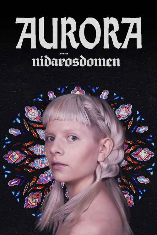 AURORA - Live in Nidarosdomen (2017) poster