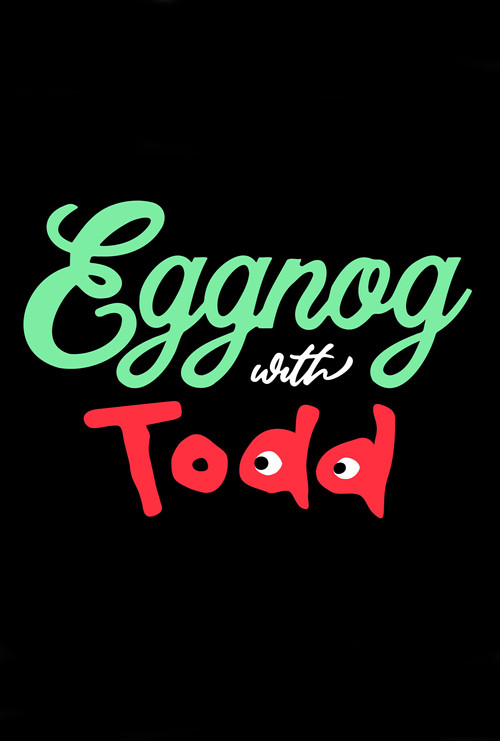 Eggnog with Todd (2021) poster
