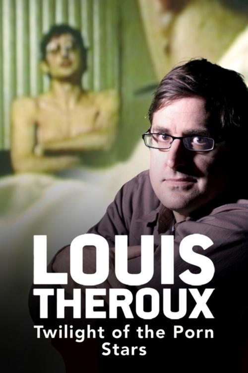 Louis Theroux: Twilight of the Porn Stars (2012) poster