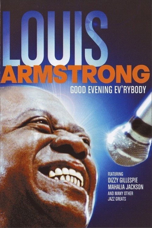 Good Evening Ev'rybody: In Celebration of Louis Armstrong (2008) poster