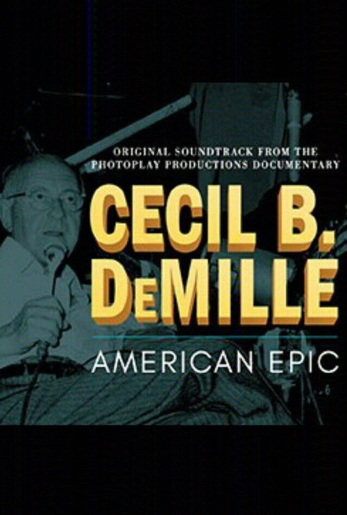Cecil B. DeMille: American Epic (2004) poster