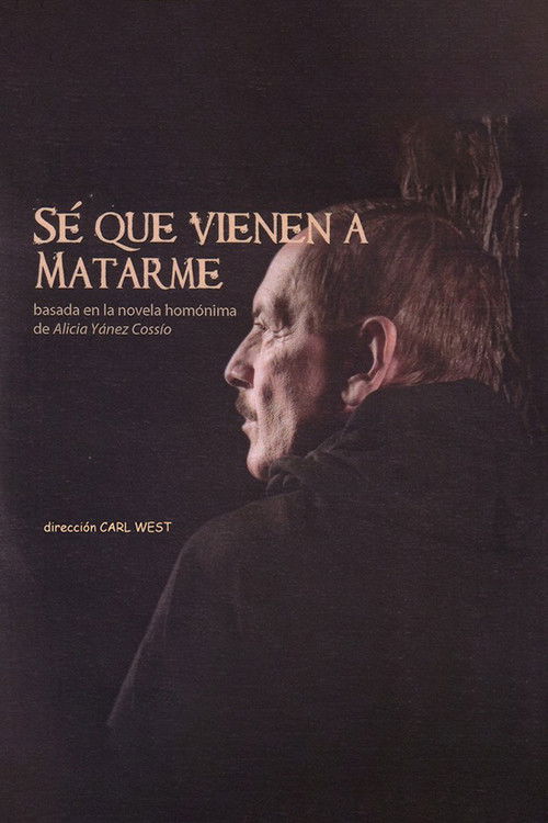 Sé que vienen a matarme (2007) poster