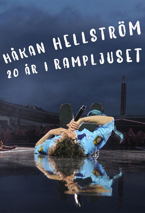 Håkan Hellström - 20 år i Rampljuset (2020) poster