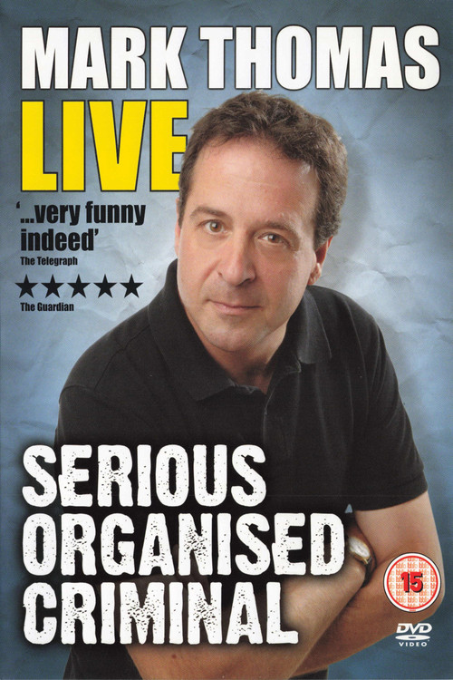 Mark Thomas: Serious Organised Criminal (2007) poster