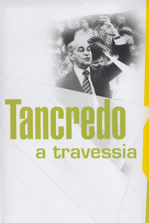 Tancredo - A Travessia (2011) poster