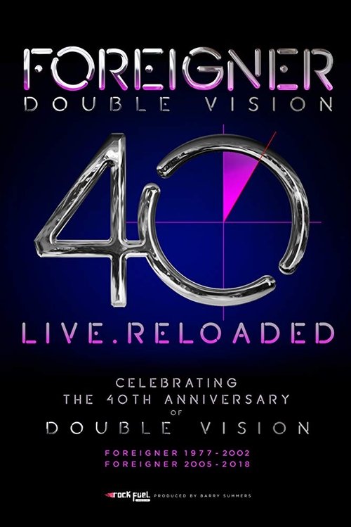Foreigner - Double Vision 40 Live.Reloaded (2019) poster