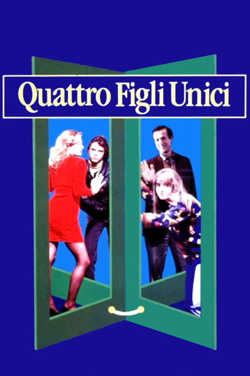 Quattro figli unici (1992) poster