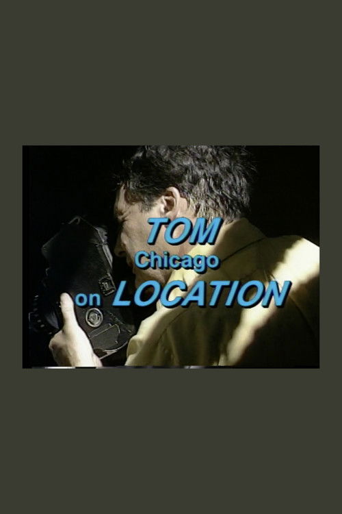 Tom Chicago on Location (1990) poster