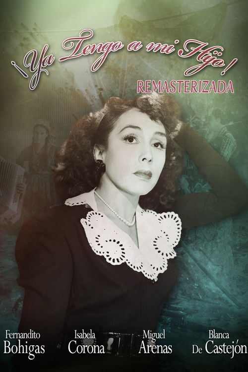 ¡Ya tengo a mi hijo! (1946) poster