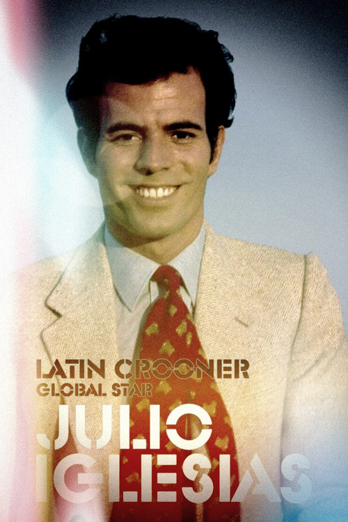 Julio Iglesias: Latin Crooner, Global Star (2022) poster