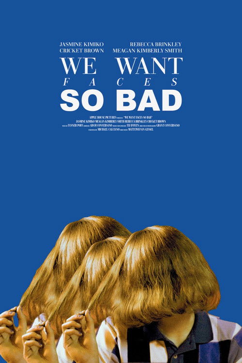 We Want Faces So Bad (2022) poster