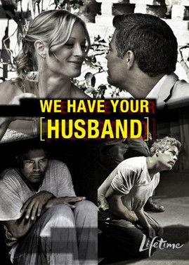 We Have Your Husband (2011) poster