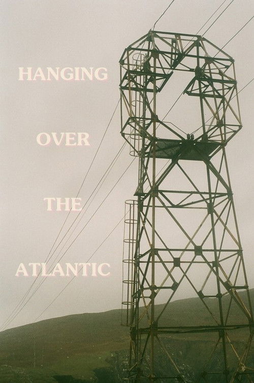 Hanging Over the Atlantic (2019) poster