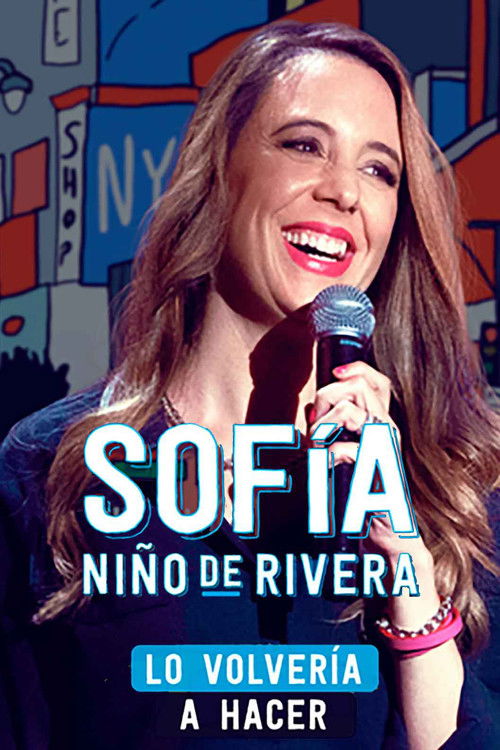 Sofía Niño de Rivera: Lo Volvería a Hacer (2022) poster