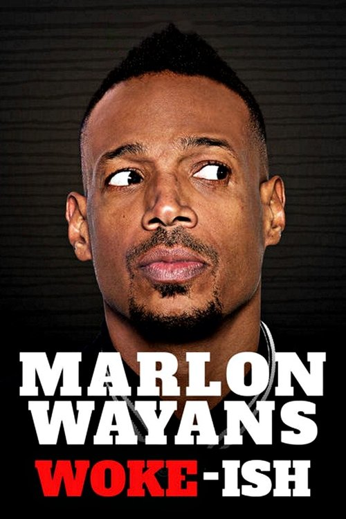 Marlon Wayans: Woke-ish (2018) poster
