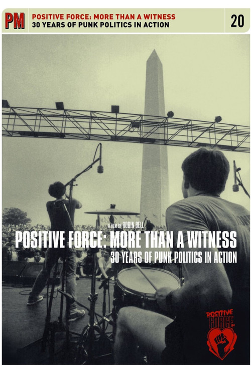 Positive Force: More Than a Witness - 30 Years of Punk Politics in Action (2014) poster