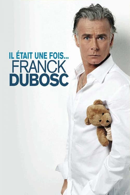 Franck Dubosc - Il était une fois... (2009) poster