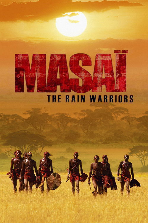 Massaï, les guerriers de la pluie (2004) poster