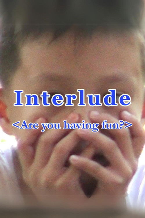 Interlude (Are you having fun?) (2016) poster