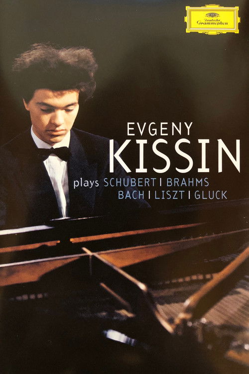Evgeny Kissin - Kissin Plays Schubert, Brahms, Bach, Liszt, Gluck (2005) poster