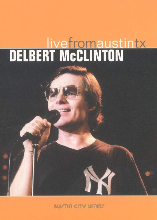 Delbert McClinton: Live from Austin TX (2006) poster