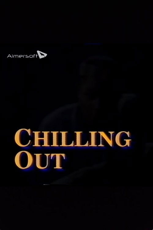 Chilling Out (1990) poster
