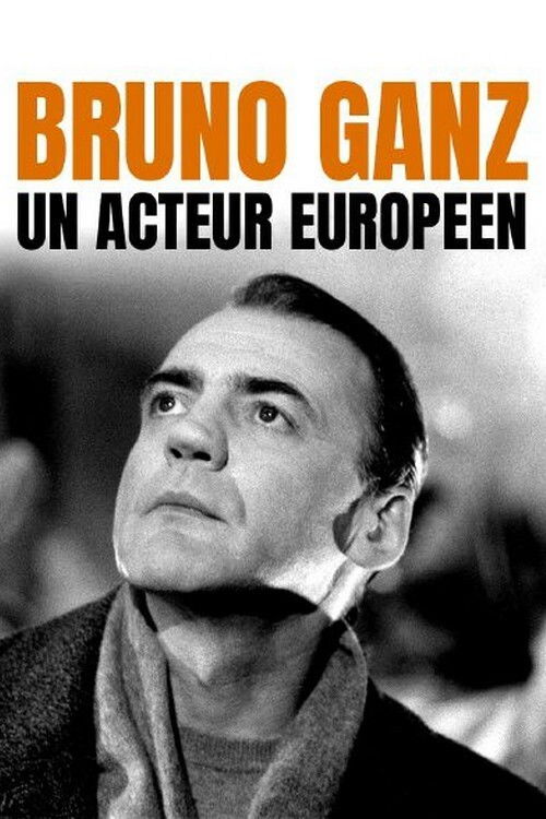 Bruno Ganz - Ein europäischer Schauspieler (2004) poster