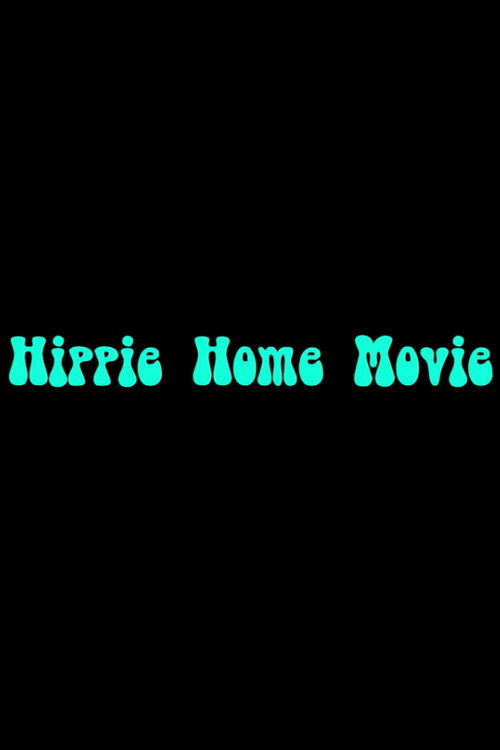 Hippie Home Movie (2013) poster