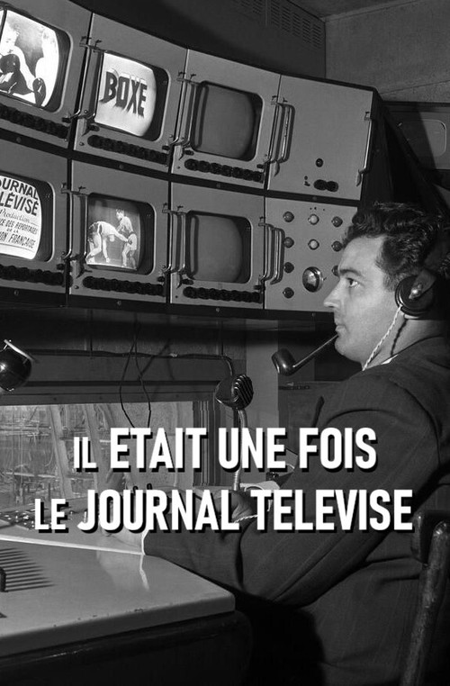 Il était une fois le journal télévisé (2019) poster