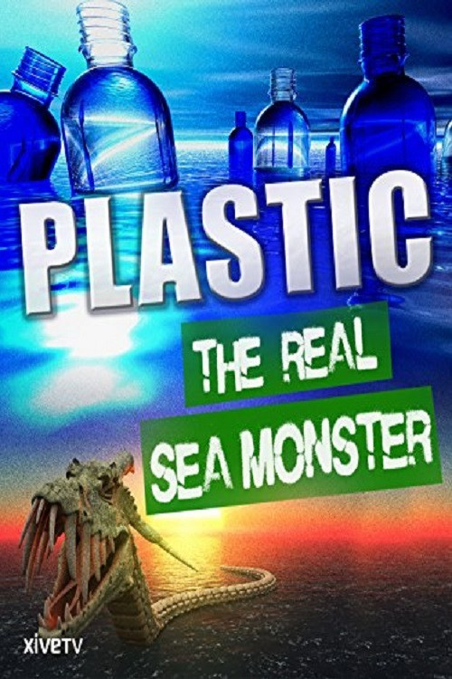 Plastic: The Real Sea Monster (2013) poster