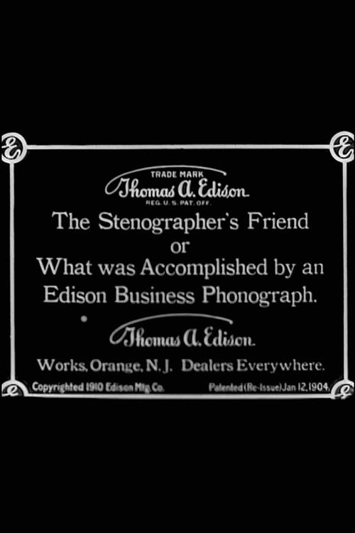 The Stenographer's Friend; Or, What Was Accomplished by an Edison Business Phonograph (1910) poster