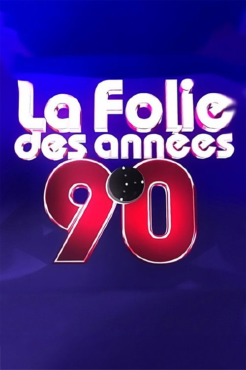 La folie des années 90 (2010) poster