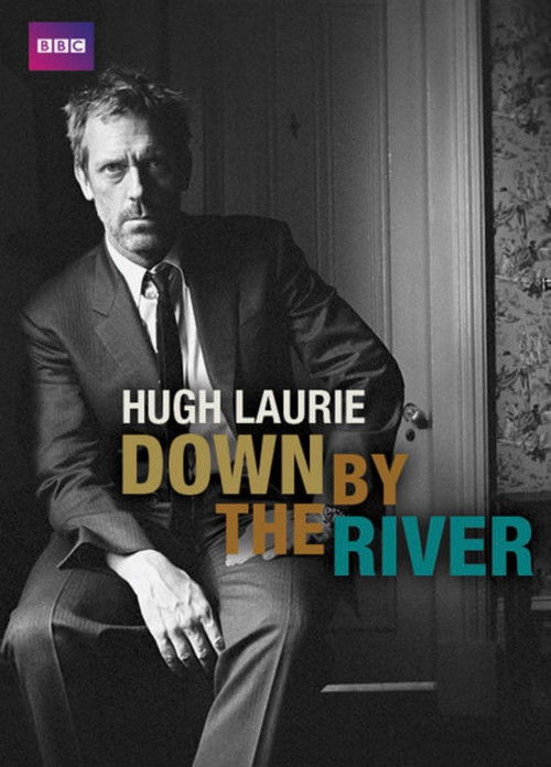 Hugh Laurie: Down by the River (2011) poster