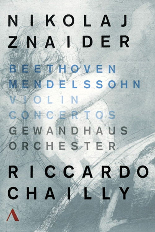 Ludwig van Beethoven, Felix Mendelssohn - Violin Concertos, Nikolaj Znaider (2016) poster