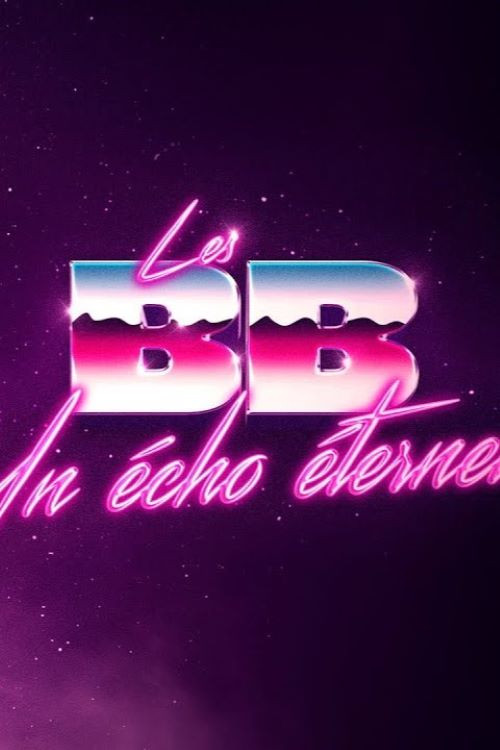 Les BB: un écho éternel (2024) poster