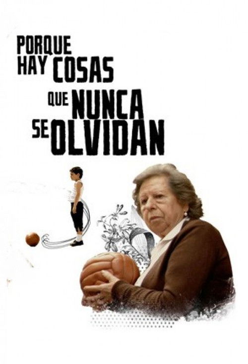 Porque hay cosas que nunca se olvidan (2008) poster