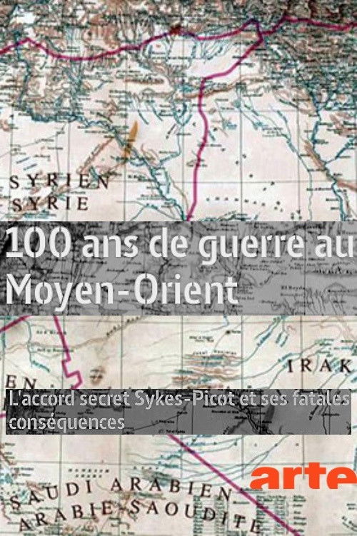 100 ans de guerre au Moyen-Orient (2016) poster
