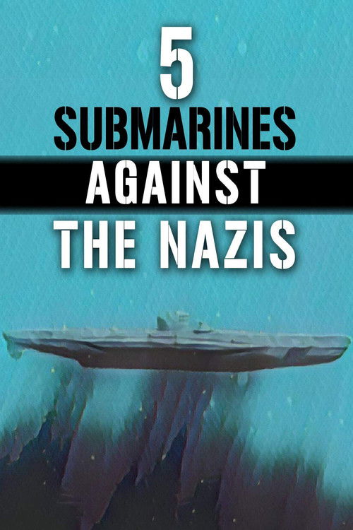 5 Submarines Against the Nazis (2020) poster