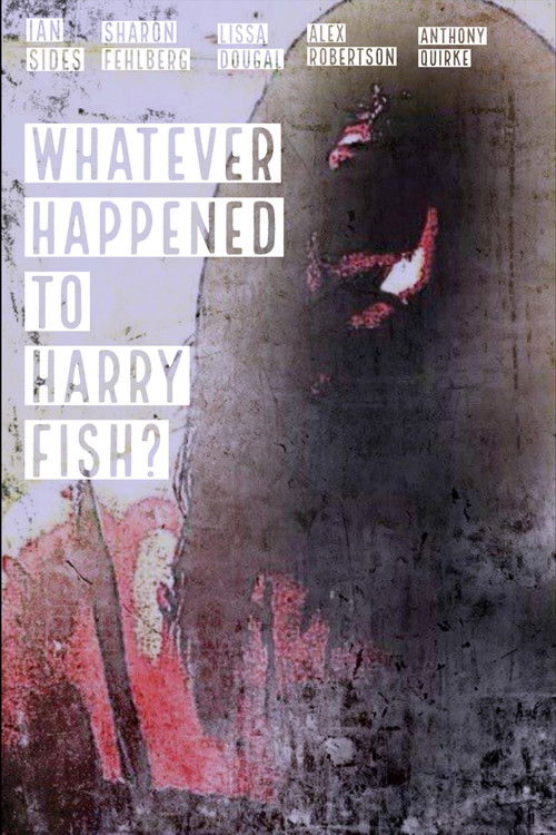 Whatever Happened to Harry Fish? (2010) poster