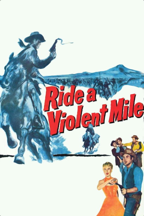 Ride a Violent Mile (1957) poster
