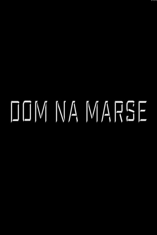 Dom Na Marse (2020) poster