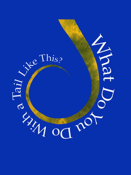What Do You Do With A Tail Like This? (2008) poster