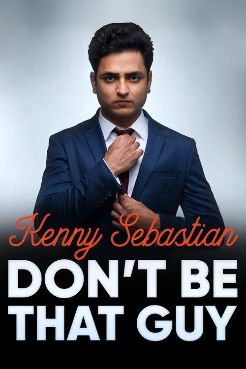 Kenny Sebastian: Don't Be That Guy (2017) poster