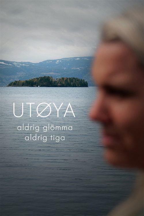 Utøya - aldrig glömma, aldrig tiga (2021) poster