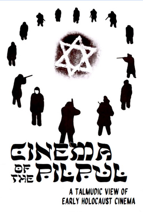 Cinema of the Pilpul: A Talmudic View of Early Holocaust Cinema (2023) poster