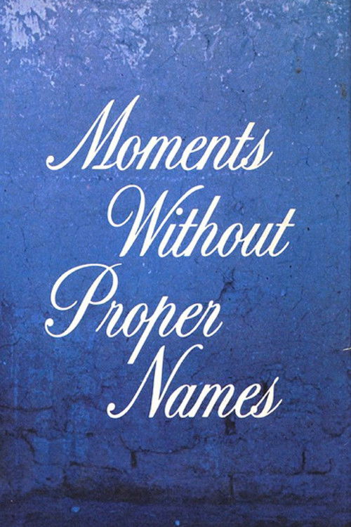 Moments without Proper Names (1987) poster