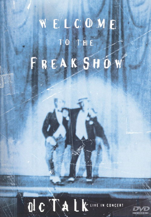 dc Talk: Welcome to the Freak Show (1997) poster