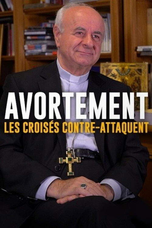 Avortement, les croisés contre-attaquent (2018) poster