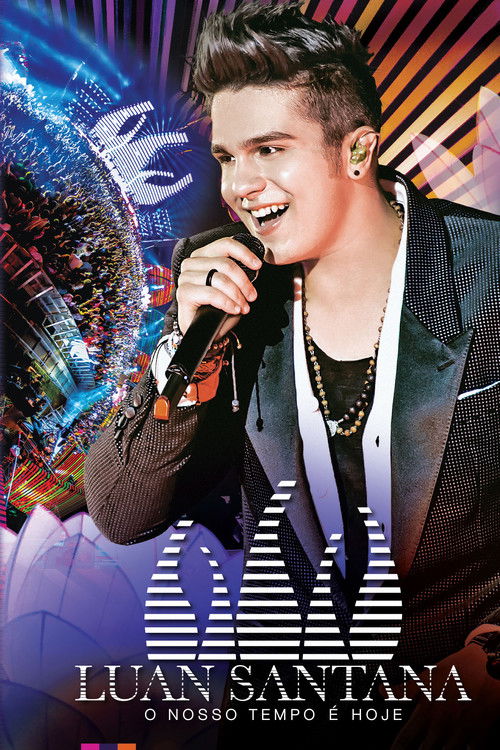 Luan Santana: O Nosso Tempo é Hoje (2013) poster