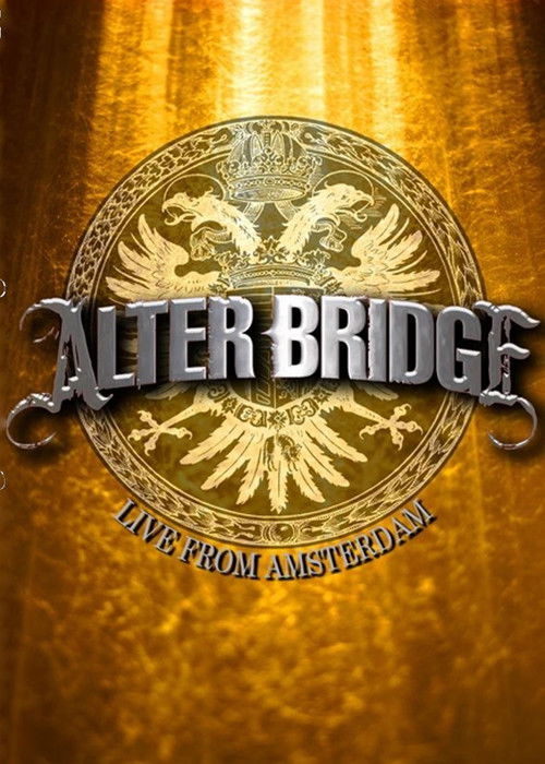 Alter Bridge - Live from Amsterdam (2009) poster
